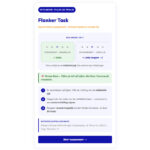 De Brainsfirst NeurOlympics Synchronise is gelijk aan een klassieke Flanker task. Bij Hellotest.nl oefen je de Flanker Task Game die je voorbereidt op de Synchronise game.